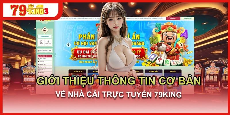 Đôi nét về sân chơi 79King3