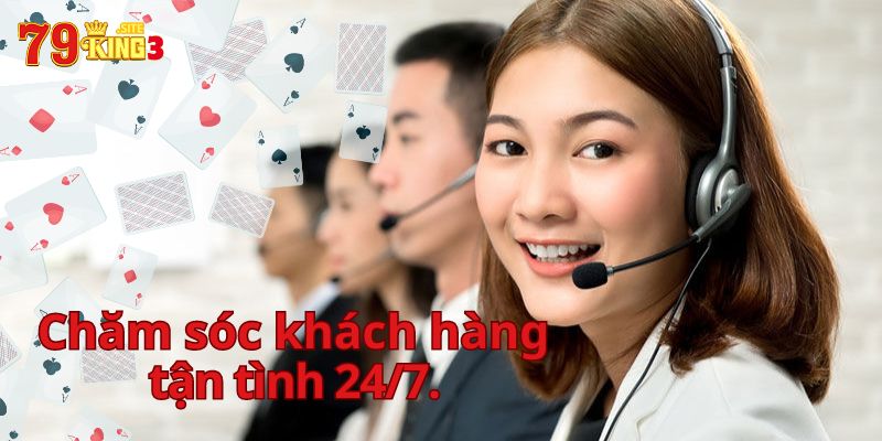 Chăm Sóc Khách Hàng 79king3: Hỗ Trợ Toàn Diện