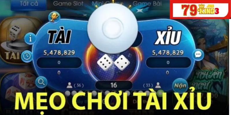 Tài Xỉu Là Gì? Cách Chơi Tài Xỉu Tại 79king3